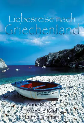 Mather / Graham / Reid |  Liebesreise nach Griechenland | eBook | Sack Fachmedien