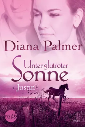 Palmer |  Unter glutroter Sonne: Justin | eBook | Sack Fachmedien