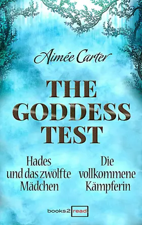 Carter |  The Goddess Test - Kurzromane | eBook | Sack Fachmedien