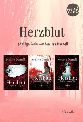 Darnell |  Herzblut - 3-teilige Serie von Melissa Darnell | eBook | Sack Fachmedien