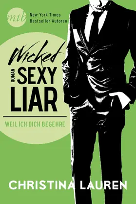 Lauren |  Wicked Sexy Liar - Weil ich dich begehre | eBook | Sack Fachmedien