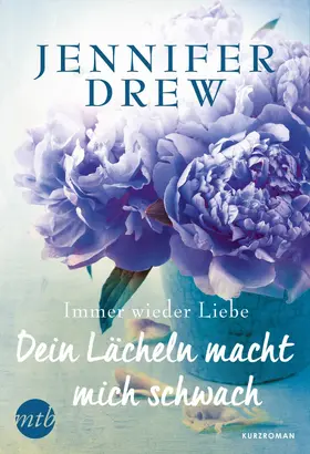 Drew |  Dein Lächeln macht mich schwach | eBook | Sack Fachmedien