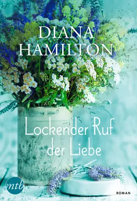 Hamilton |  Lockender Ruf der Liebe | eBook | Sack Fachmedien