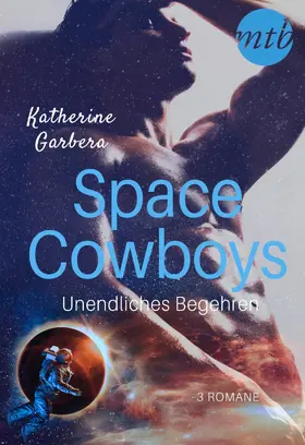 Garbera | Space Cowboys - Unendliches Begehren (3in1) | E-Book | sack.de