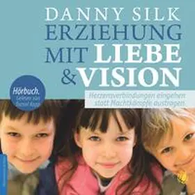 Silk |  Erziehung mit Liebe und Vision (Download) | Sonstiges |  Sack Fachmedien