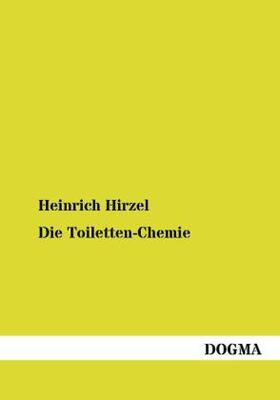 Hirzel |  Die Toiletten-Chemie | Buch |  Sack Fachmedien