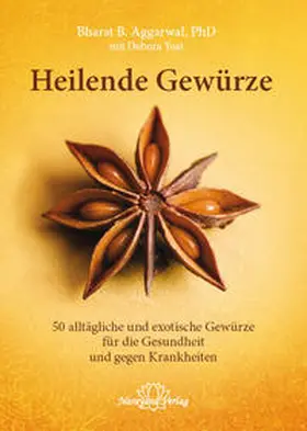 Aggarwal |  Heilende Gewürze | Buch |  Sack Fachmedien