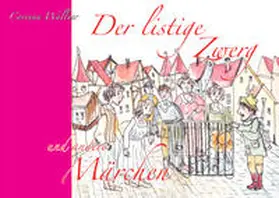 Wallner |  Der listige Zwerg und andere Märchen | Buch |  Sack Fachmedien