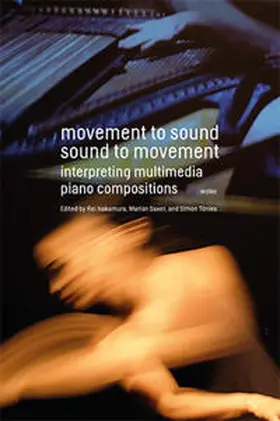 Nakamura / Saxer / Tönies |  Movement to Sound, Sound to Movement | Buch |  Sack Fachmedien