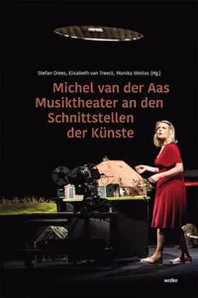 Drees / van Treeck / Woitas |  Michel van der Aas Musiktheater an den Schnittstellen der Künste | Buch |  Sack Fachmedien