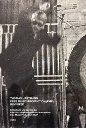 Hartmann |  Free Music Production (FMP) Revisited | Buch |  Sack Fachmedien