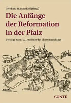 Bonkhoff |  Die Anfänge der Reformation in der Pfalz | Buch |  Sack Fachmedien