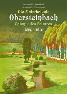 Bonkhoff |  Die Malerkolonie Obersteinbach (Colonie des Peintres) 1896-1918 | Buch |  Sack Fachmedien