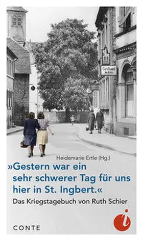 Ertle / Schier |  »Gestern war ein sehr schwerer Tag für uns hier in St. Ingbert.« | Buch |  Sack Fachmedien