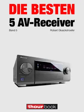 Glueckshoefer |  Die besten 5 AV-Receiver (Band 5) | eBook | Sack Fachmedien