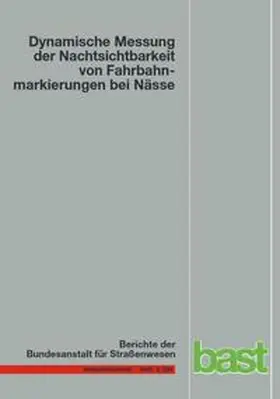 Drewes / Laumer / Sick |  Dynamische Messsung der Nachtsichtbarkeit von Fahrbahnmarkierungen bei Nässe | Buch |  Sack Fachmedien