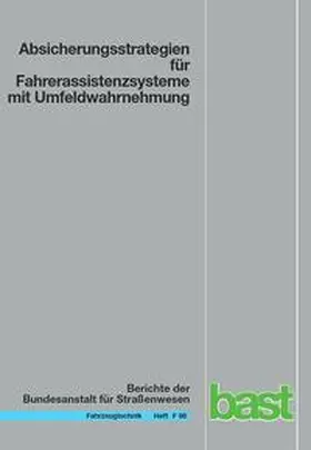 Weitzel / Winner / Peng |  Absicherungsstrategien für Fahrerassistenzsysteme mit Umfeldwahrnehmung | Buch |  Sack Fachmedien