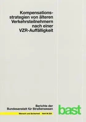 Karthaus / Willemssen / Joiko |  Kompensationsstrategien von älteren Verkehrsteilnehmern nach einer VZR-Auffälligkeit | Buch |  Sack Fachmedien