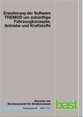 Bergk / Heidt / Knörr |  Erweiterung der Software TREMOD um zukünftige Fahrzeugkonzepte, Antriebe und Kraftstoffe | Buch |  Sack Fachmedien