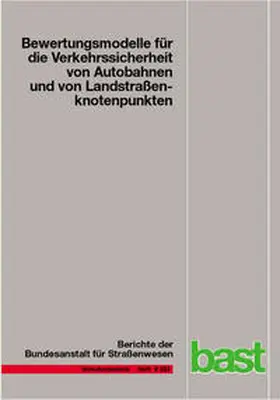 Bark / Krähling / Kutschera |  Bewertungsmodelle für die Verkehrsssicherheit von Autobahnen und von Landstraßenknotenpunkten | Buch |  Sack Fachmedien