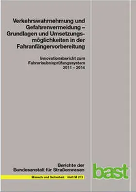 TÜV / Dekra arge tp 21 |  Verkehrswahrnehmung und Gefahrenvermeidung - Grundlagen und Umsetzungsmöglichkeiten in der Fahranfändervorbereitungnrvorbereitung | Buch |  Sack Fachmedien