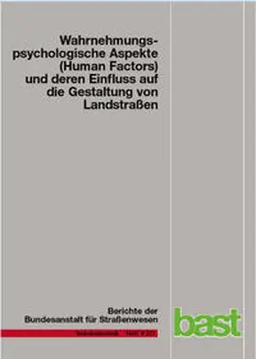 Schlag / Anke / Lippold |  Wahrnehmungspsychologische Aspekte (Human Factors) und deren Einfluss auf die Gestaltung von Landstraßen | Buch |  Sack Fachmedien