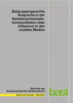 Duckwitz / Funk / Schliebs |  Zielgruppengerechte Ansprache in der Verkehrssicherheitskommunikation über Influencer in den sozialen Medien | Buch |  Sack Fachmedien