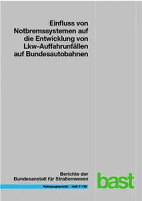 Straßgütl / Sander |  Einfluss von Notbremssystemen auf die Entwicklung von Lkw-Auffahrunfällen auf Bundesautobahnen | Buch |  Sack Fachmedien