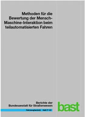 Schömig / Wiedemann / Julier |  Methoden für die Bewertung der Mensch-Maschine-Interaktion beim teilautomatisierten Fahren | Buch |  Sack Fachmedien