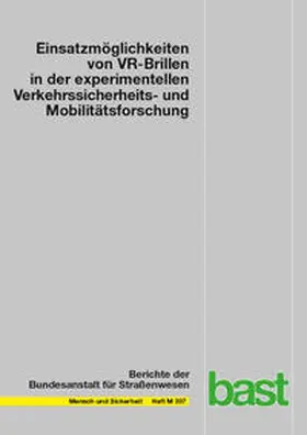 Platho / Tristram / Kupschick |  Einsatzmöglichkeiten von VR-Brillen in der experimentellen Verkehrssicherheits- und Mobilitätsforschung | Buch |  Sack Fachmedien