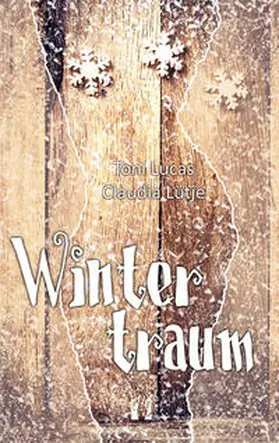 Lucas / Lütje |  Wintertraum | Buch |  Sack Fachmedien