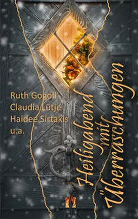 Gogoll / Lütje / Sirtakis | Heiligabend mit Überraschungen | Buch | 978-3-95609-191-9 | sack.de
