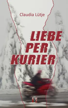 Lütje |  Liebe per Kurier | eBook | Sack Fachmedien