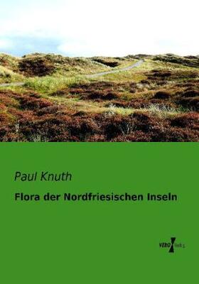 Knuth |  Flora der Nordfriesischen Inseln | Buch |  Sack Fachmedien
