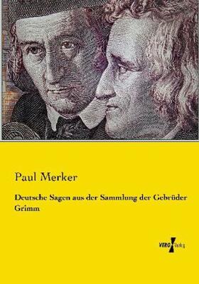 Merker |  Deutsche Sagen aus der Sammlung der Gebrüder Grimm | Buch |  Sack Fachmedien
