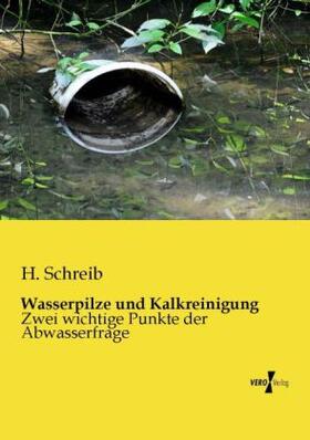Schreib |  Wasserpilze und Kalkreinigung | Buch |  Sack Fachmedien