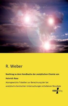 Weber |  Nachtrag zu dem Handbuche der analytischen Chemie von Heinrich Rose | Buch |  Sack Fachmedien