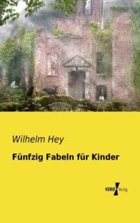 Hey |  Fünfzig Fabeln für Kinder | Buch |  Sack Fachmedien
