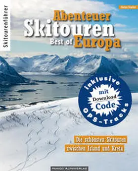 Stadler |  Abenteuer Skitouren - Best of Europa | Buch |  Sack Fachmedien