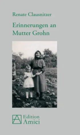 Clausnitzer |  Erinnerungen an Mutter Grohn | Buch |  Sack Fachmedien