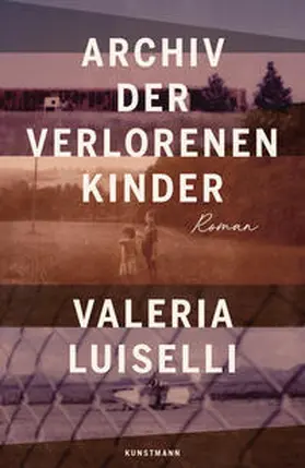 Luiselli |  Archiv der verlorenen Kinder | Buch |  Sack Fachmedien