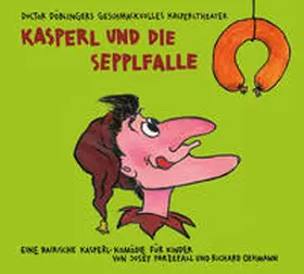 Parzefall / Oehmann |  Kasperl und die Sepplfalle | Sonstiges |  Sack Fachmedien