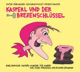 Parzefall / Oehmann |  Kasperl und der Brezenschlüssel | Sonstiges |  Sack Fachmedien