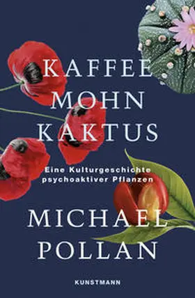 Pollan | Kaffee Mohn Kaktus | Buch | 978-3-95614-486-8 | www2.sack.de