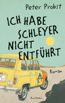 Probst |  Ich habe Schleyer nicht entführt | Buch |  Sack Fachmedien