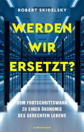 Skidelsky |  Werden wir ersetzt? | eBook | Sack Fachmedien