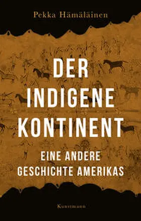 Hämäläinen |  Der indigene Kontinent | Buch |  Sack Fachmedien