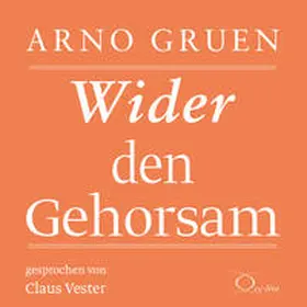 Gruen |  Wider den Gehorsam | Sonstiges |  Sack Fachmedien
