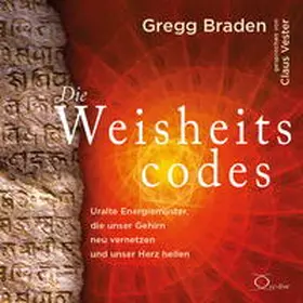 Braden |  Die Weisheitscodes | Sonstiges |  Sack Fachmedien