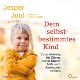 Juul |  Dein selbstbestimmtes Kind | Sonstiges |  Sack Fachmedien